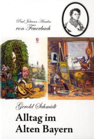Книга Alltag im alten Bayern Gerold Schmidt