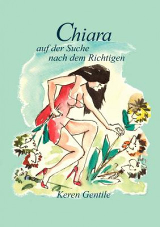 Buch Chiara auf der Suche nach dem Richtigen Keren Gentile