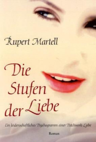 Kniha Die Stufen der Liebe Rupert Martell