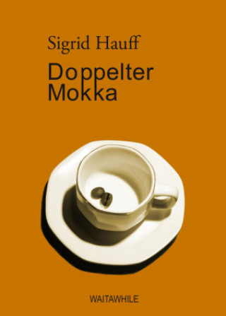 Kniha Doppelter Mokka Sigrid Hauff