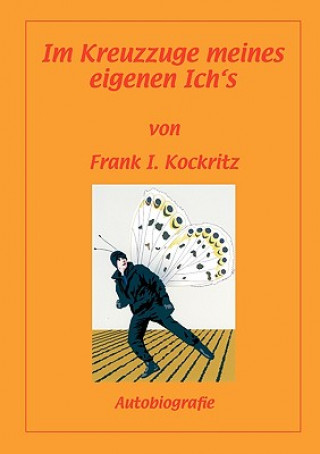 Carte Im Kreuzzuge meines eigenen Ich's Frank I. Kockritz