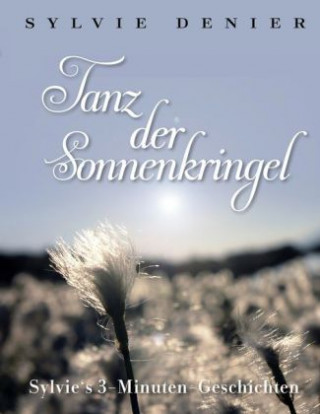 Kniha Tanz der Sonnenkringel Sylvie Denier