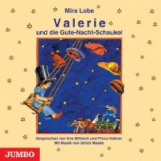 Audio Valerie und die Gute-Nacht-Schaukel, 1 Audio-CD Mira Lobe