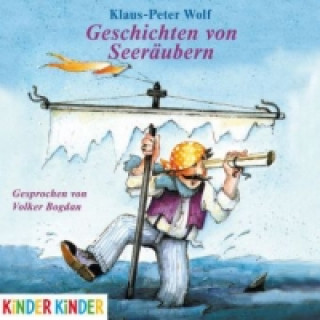 Audio Geschichten von Seeräubern, 1 Audio-CD Klaus-Peter Wolf