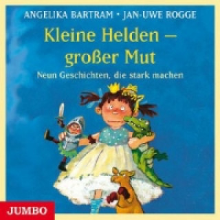 Audio Kleine Helden - großer Mut, 1 Audio-CD Angelika Bartram