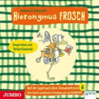 Audio Hieronymus Frosch - Auf der Jagd nach dem Tomatenfrosch, 1 Audio-CD Andreas H. Schmachtl