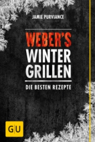 Livre Weber's Wintergrillen Jamie Purviance