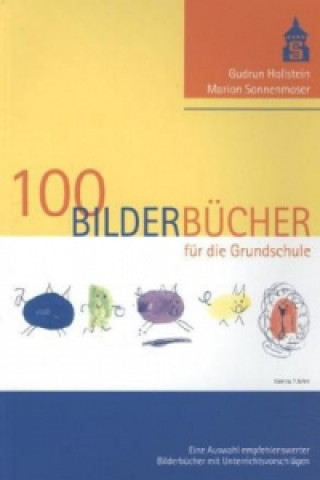 Книга 100 Bilderbücher für die Grundschule Gudrun Hollstein