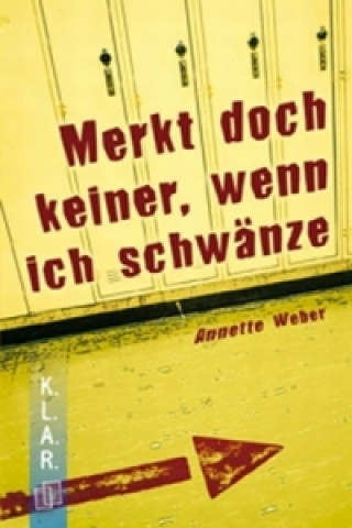 Könyv Merkt doch keiner, wenn ich schwänze Annette Weber