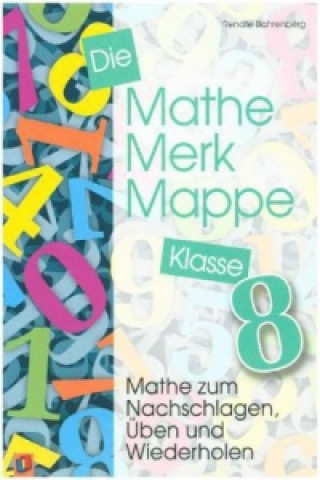 Könyv Die Mathe-Merk-Mappe Klasse 8 Renate Bahrenberg