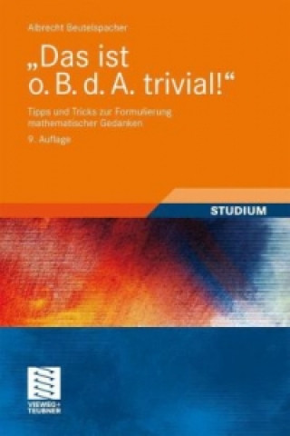 Kniha "Das ist o. B. d. A. trivial!" Albrecht Beutelspacher