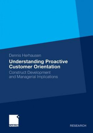 Kniha Understanding Proactive Customer Orientation Dennis Herhausen