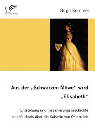 Kniha Aus der Schwarzen Moewe wird Elisabeth Birgit Rommel