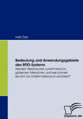 Könyv Bedeutung und Anwendungsgebiete des RFID-Systems Halil Özel