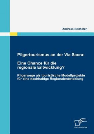 Kniha Pilgertourismus an der Via Sacra Andreas Reithofer