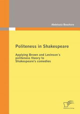 Książka Politeness in Shakespeare Abdelaziz Bouchara