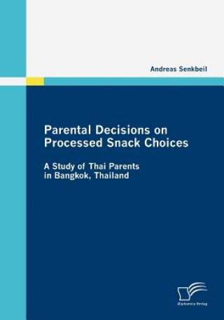 Carte Parental Decisions on Processed Snack Choices Andreas Senkbeil