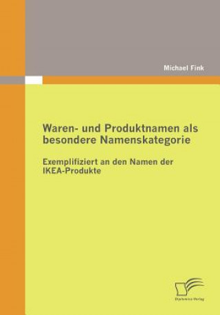 Könyv Waren- und Produktnamen als besondere Namenskategorie Michael Fink