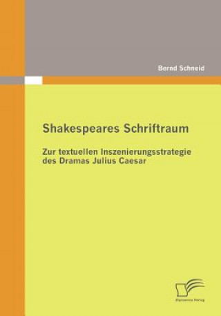 Könyv Shakespeares Schriftraum Bernd Schneid