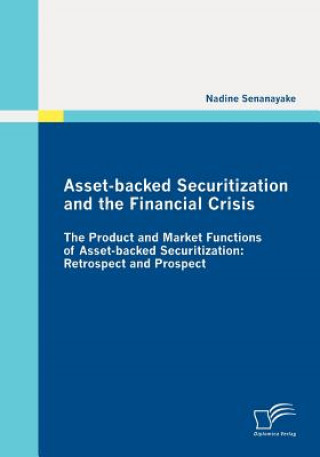 Kniha Asset-backed Securitization and the Financial Crisis Nadine Senanayake