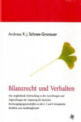 Книга Bilanzrecht und Verhalten Andreas R. J. Schnee-Gronauer