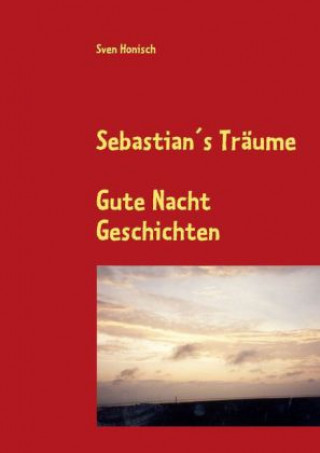 Livre Sebastian's Träume. Bd.1 Sven Honisch