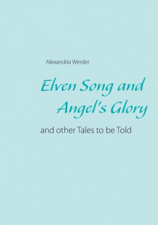 Carte Elven Song and Angel's Glory Alexandria Werder