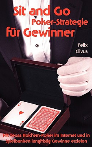 Kniha Sit and Go Poker-Strategie fur Gewinner Felix Clivus