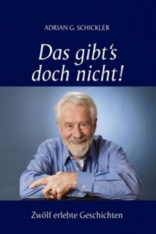 Book Das gibt's doch nicht! Adrian G. Schickler