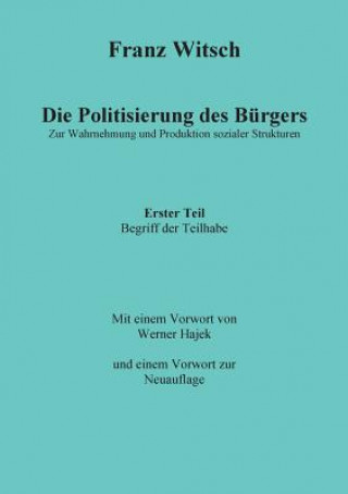 Knjiga Politisierung Des Burgers, 1. Teil Franz Witsch