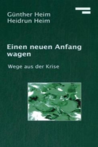 Libro Einen neuen Anfang wagen Günther Heim