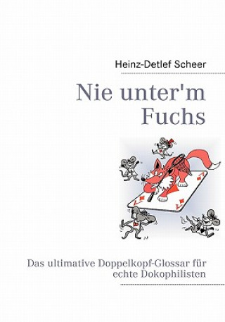 Könyv Nie unter'm Fuchs Heinz-Detlef Scheer