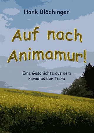 Book Auf nach Animamur! Hank Blöchinger