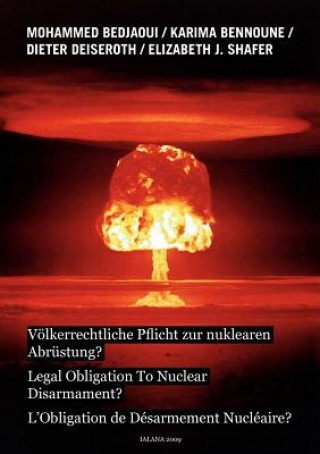 Könyv Voelkerrechtliche Pflicht zur nuklearen Abrustung? Mohammed Bedjaoui