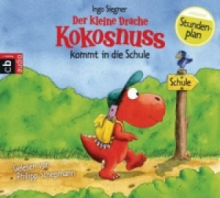 Hanganyagok Der kleine Drache Kokosnuss kommt in die Schule, 1 Audio-CD Ingo Siegner