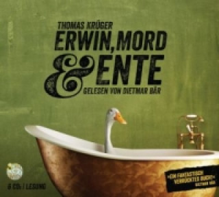 Audio Erwin, Mord & Ente, 6 Audio-CDs Thomas Krüger