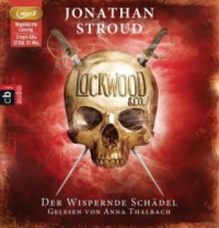 Hanganyagok Lockwood & Co. - Der Wispernde Schädel, 2 Audio-CD, 2 MP3 Jonathan Stroud