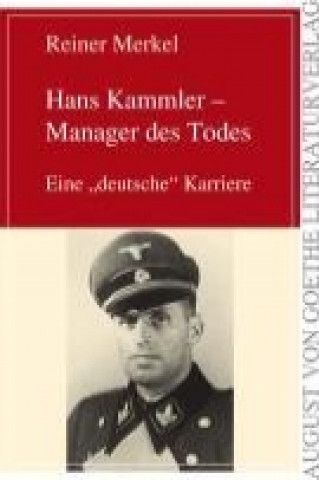 Könyv Hans Kammler - Manager des Todes Reiner Merkel