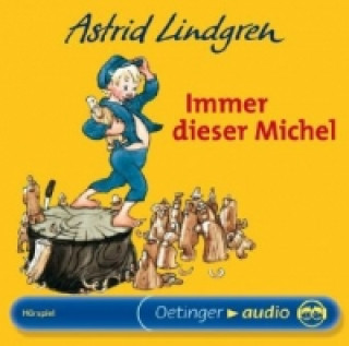 Audio Immer dieser Michel, 1 Audio-CD Astrid Lindgren