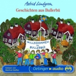 Hanganyagok Geschichten aus Bullerbü, 1 Audio-CD Astrid Lindgren