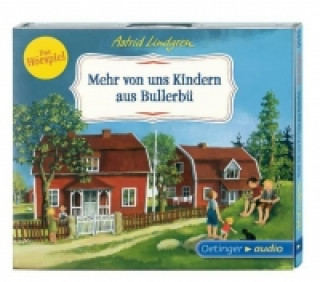 Audio Wir Kinder aus Bullerbü 2. Mehr von uns Kindern aus Bullerbü, 1 Audio-CD Astrid Lindgren