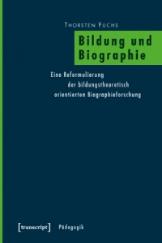 Kniha Bildung und Biographie Thorsten Fuchs