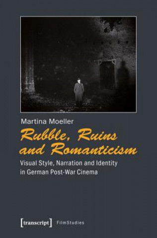 Kniha Rubble, Ruins, and Romanticism Martina Moeller