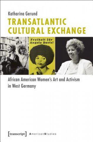 Kniha Transatlantic Cultural Exchange Katharina Gerund