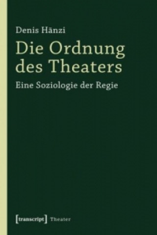 Carte Die Ordnung des Theaters Denis Hänzi
