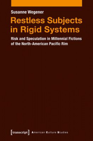 Kniha Restless Subjects in Rigid Systems Susanne Wegener
