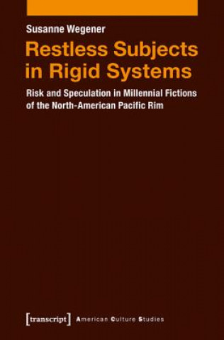 Książka Restless Subjects in Rigid Systems Susanne Wegener