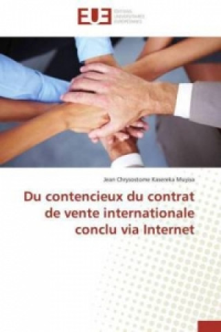 Buch Du contencieux du contrat de vente internationale conclu via Internet Jean Chrysostome Kasereka Muyisa