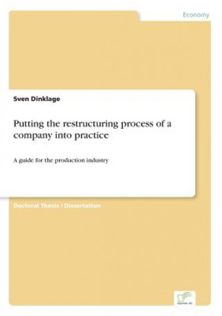 Book Putting the restructuring process of a company into practice Sven Dinklage