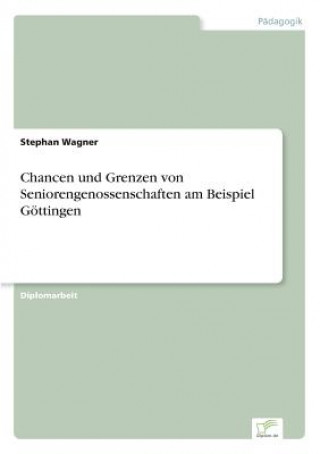 Buch Chancen und Grenzen von Seniorengenossenschaften am Beispiel Goettingen Stephan Wagner